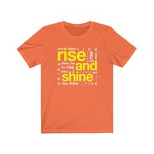 Load image into Gallery viewer, Unisex Jersey Short Sleeve Tee Rise and Shine