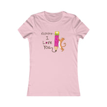 Load image into Gallery viewer, Women's Favorite Tee mommy i love you -happy Mother's Day