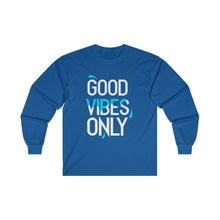 Load image into Gallery viewer, Ultra Cotton Long Sleeve Tee - good vibes only