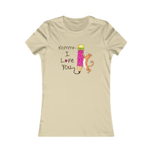 Load image into Gallery viewer, Women's Favorite Tee mommy i love you -happy Mother's Day