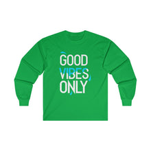 Load image into Gallery viewer, Ultra Cotton Long Sleeve Tee - good vibes only