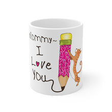 Load image into Gallery viewer, Ceramic Mug 11oz - mommy i love you -happy Mother's Day