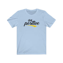 Charger l'image dans la galerie, Unisex Jersey Short Sleeve Tee - stay positive