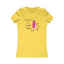 Load image into Gallery viewer, Women's Favorite Tee mommy i love you -happy Mother's Day