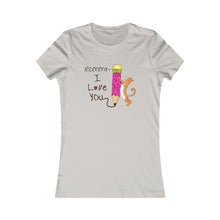 Load image into Gallery viewer, Women's Favorite Tee mommy i love you -happy Mother's Day