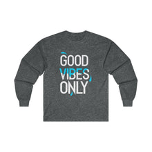 Load image into Gallery viewer, Ultra Cotton Long Sleeve Tee - good vibes only
