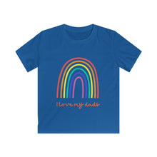 Load image into Gallery viewer, Kids Softstyle Tee   i love my dads
