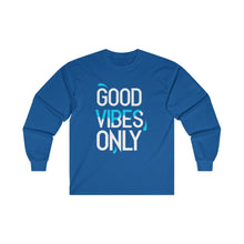 Load image into Gallery viewer, Ultra Cotton Long Sleeve Tee - good vibes only
