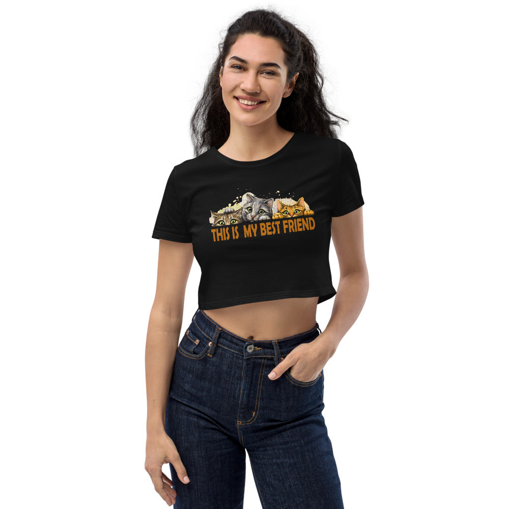 Organic Crop Top - this my best  friend - cats