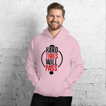 Load image into Gallery viewer, Unisex Hoodie - hard times will pass
