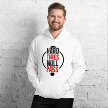 Load image into Gallery viewer, Unisex Hoodie - hard times will pass
